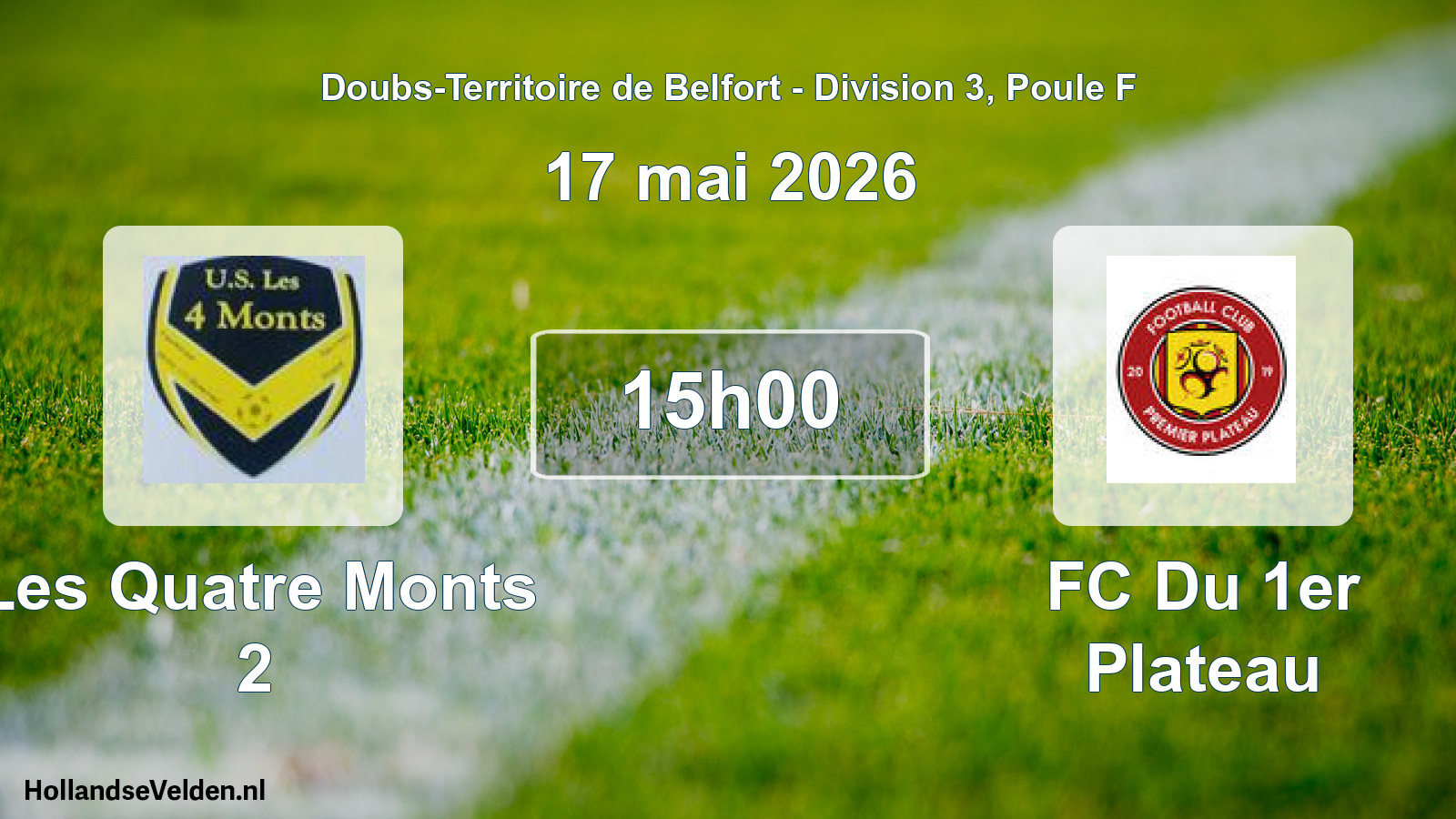 Match programmé: Les Quatre Monts 2 - FC Du 1er Plateau (17 mai 2026)