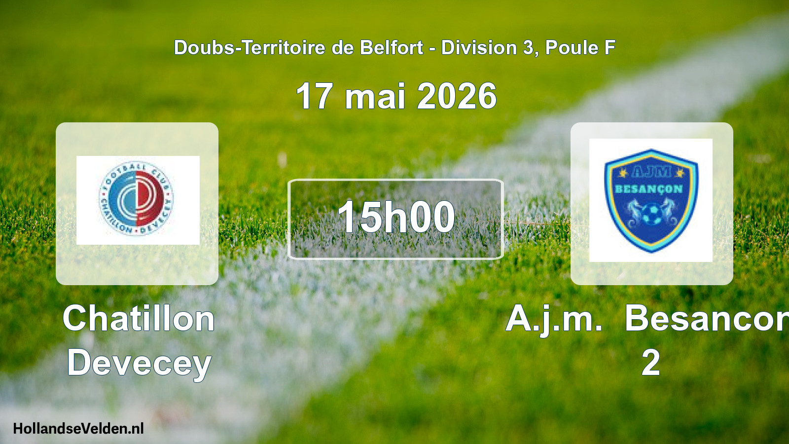 Scheduled Match: Chatillon Devecey - A.j.m. Besancon 2 (17 May 2026)