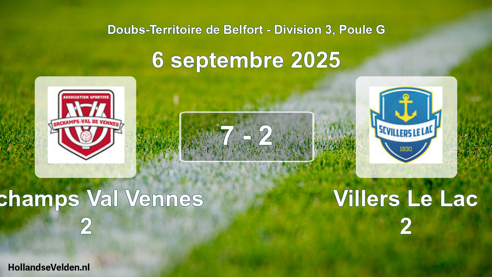 Match joué: Orchamps Val Vennes 2 - Villers Le Lac 2 7 - 2 (6 septembre 2025)