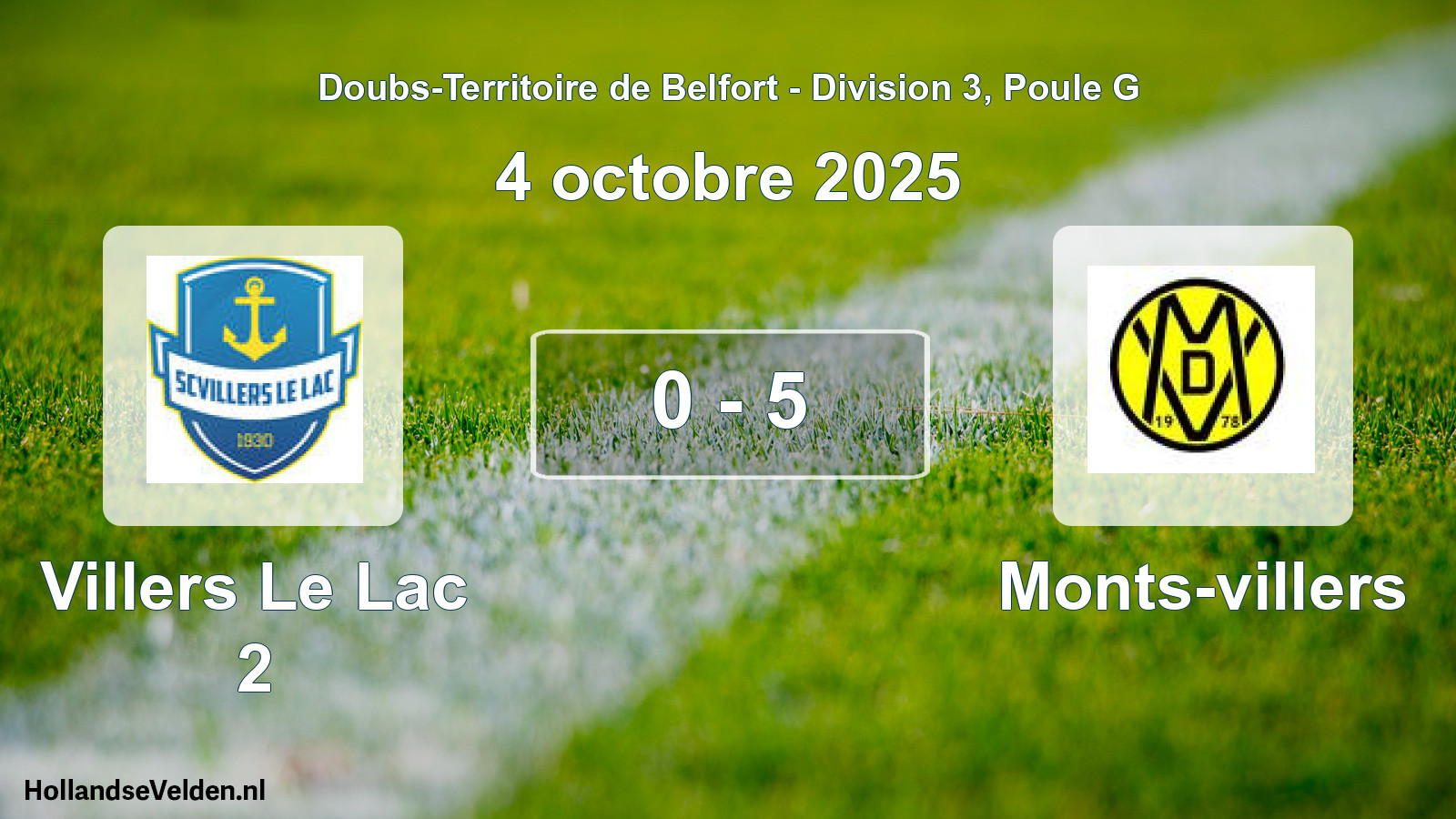 Total number of matches played: Villers Le Lac 2 - Monts-villers 0 - 5 (4 October 2025)