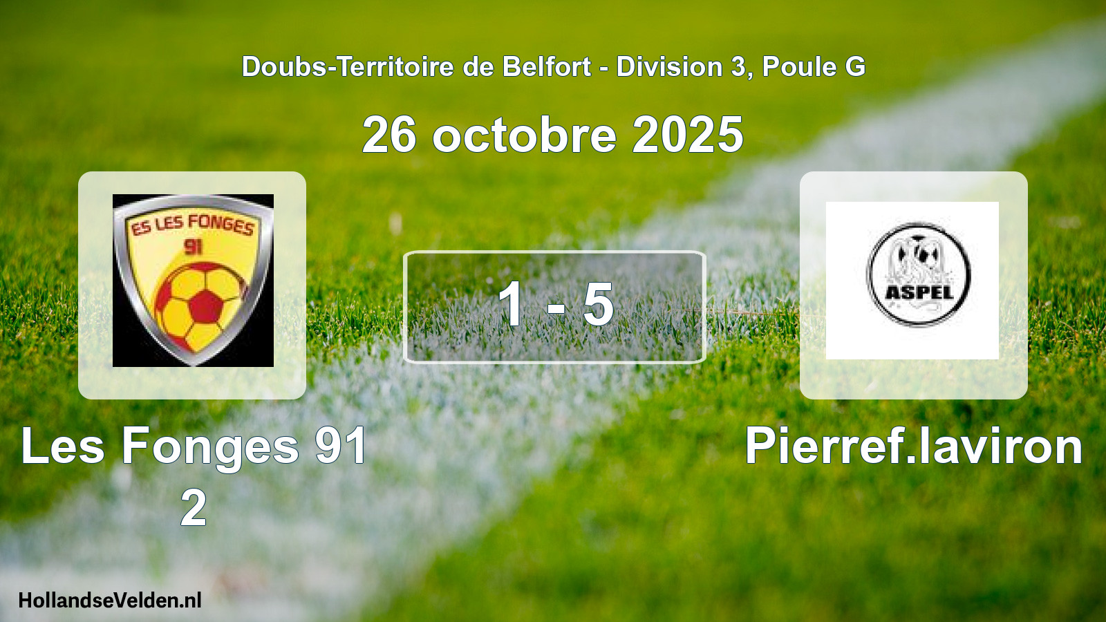 Total number of matches played: Les Fonges 91 2 - Pierref.laviron 1 - 5 (26 October 2025)