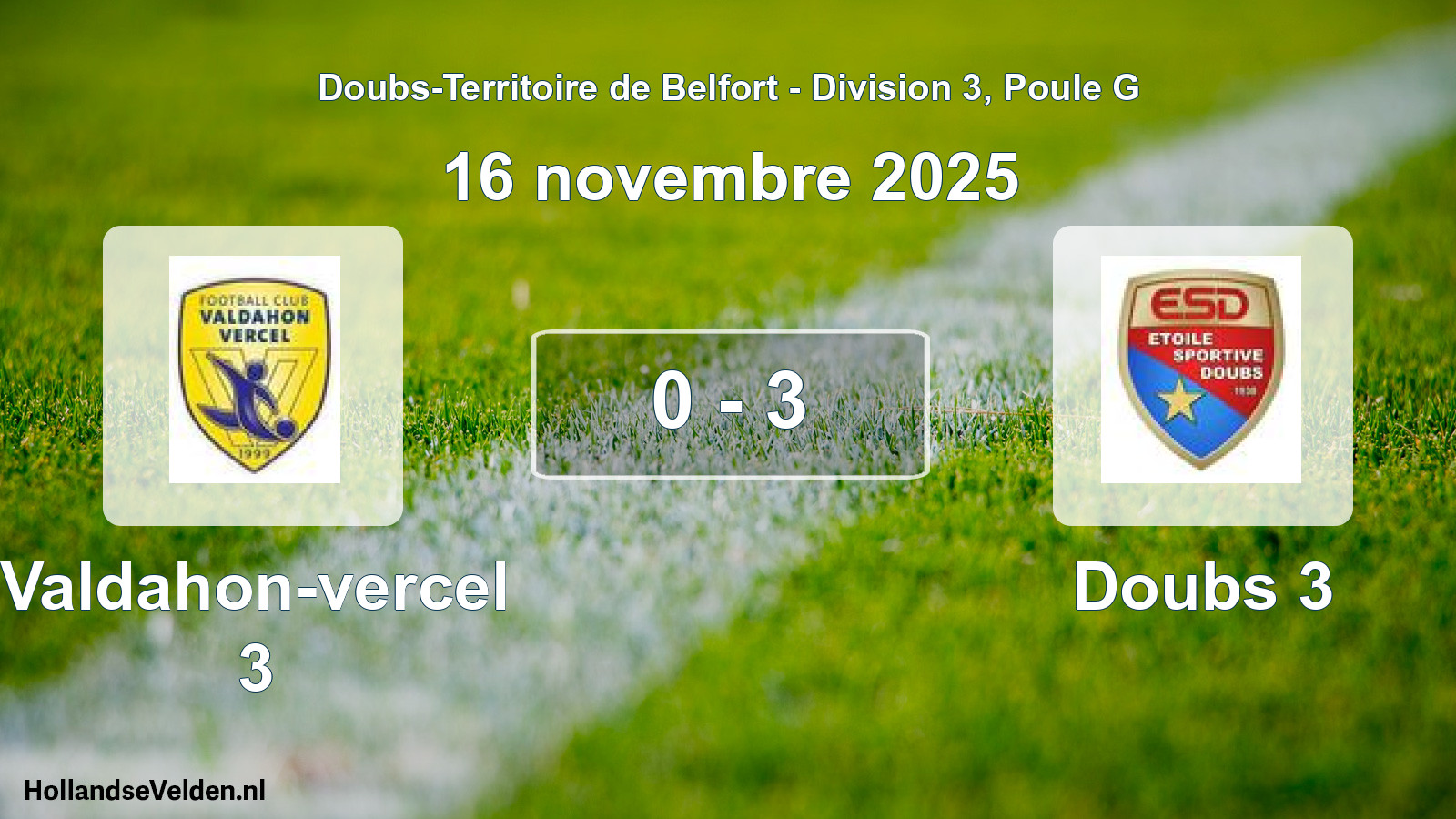 Match joué: Valdahon-vercel 3 - Doubs 3 0 - 3 (16 novembre 2025)