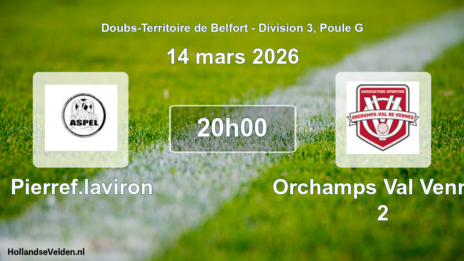 Scheduled Match: Pierref.laviron - Orchamps Val Vennes 2 (14 March 2026)