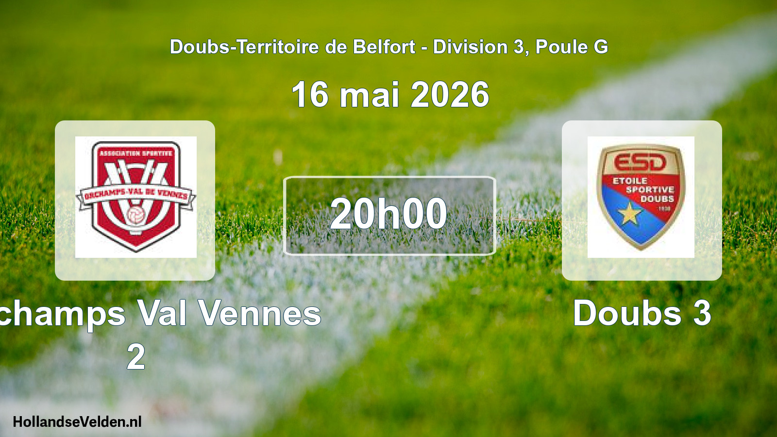 Scheduled Match: Orchamps Val Vennes 2 - Doubs 3 (16 May 2026)