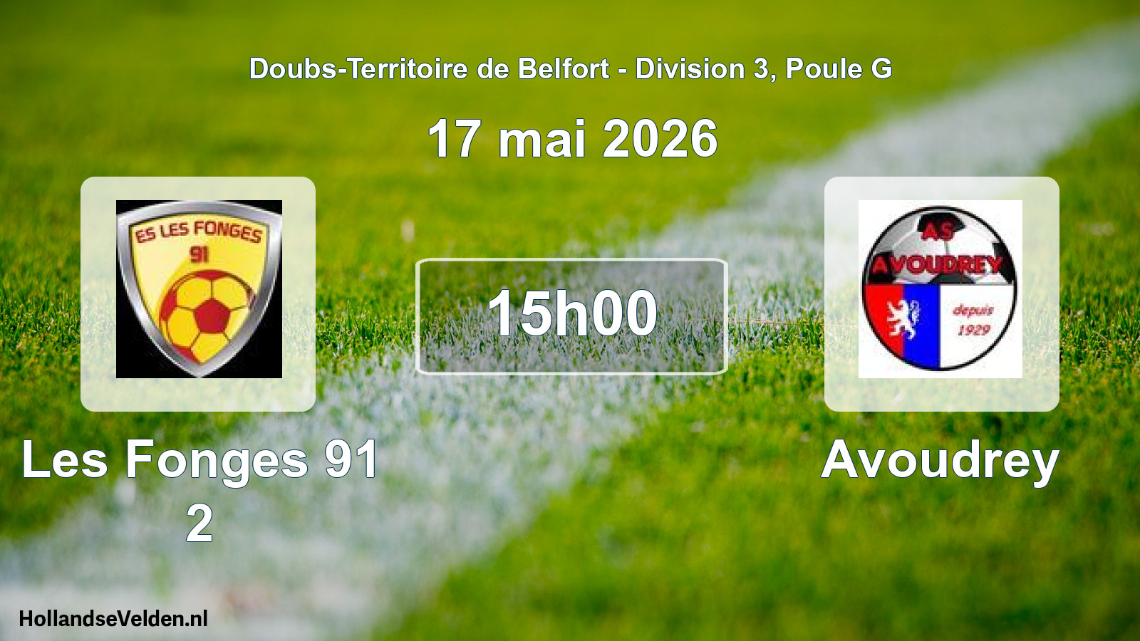 Match programmé: Les Fonges 91 2 - Avoudrey (17 mai 2026)