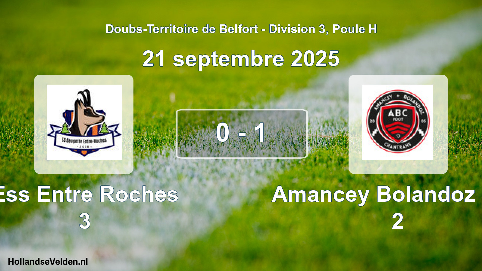 Gespeelde wedstrijd: Ess Entre Roches 3 - Amancey Bolandoz Cha 2 0 - 1 (21 september 2025)