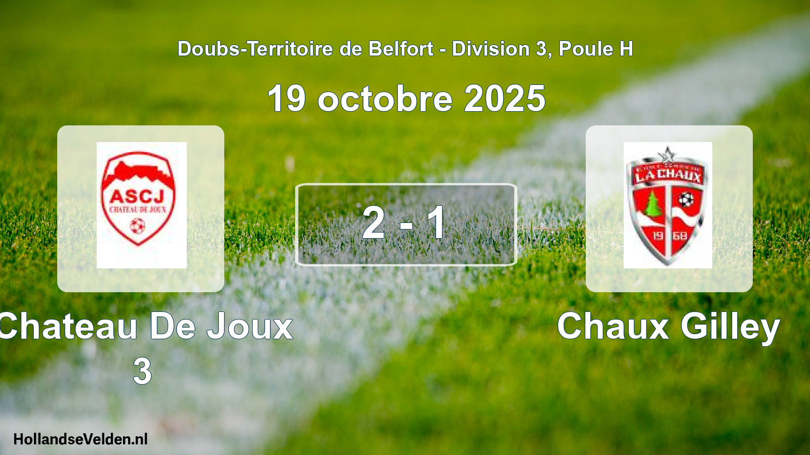Gespeelde wedstrijd: Chateau De Joux 3 - Chaux Gilley 2 - 1 (19 oktober 2025)