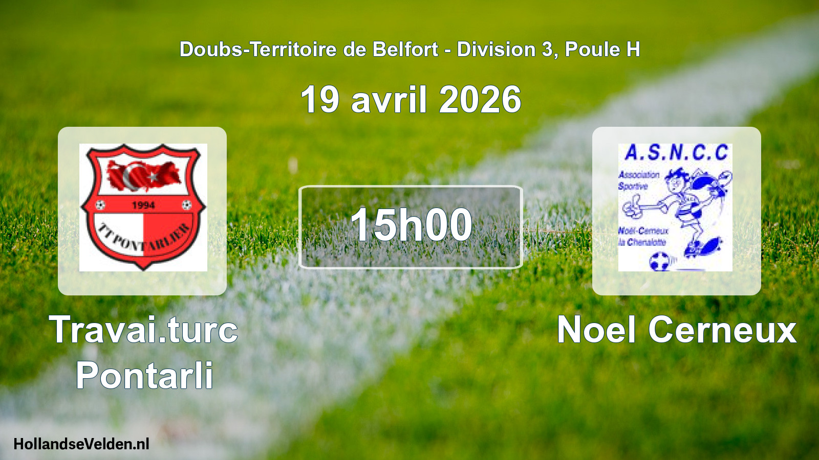 Scheduled Match: Travai.turc Pontarli - Noel Cerneux (19 April 2026)
