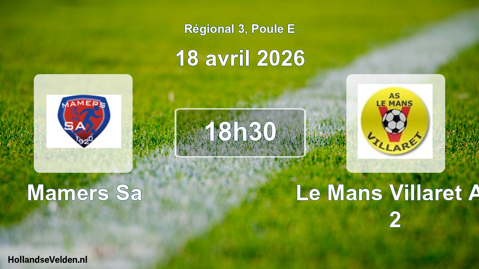 Geplande wedstrijd: Mamers Sa - Le Mans Villaret As 2 (18 avril 2026)