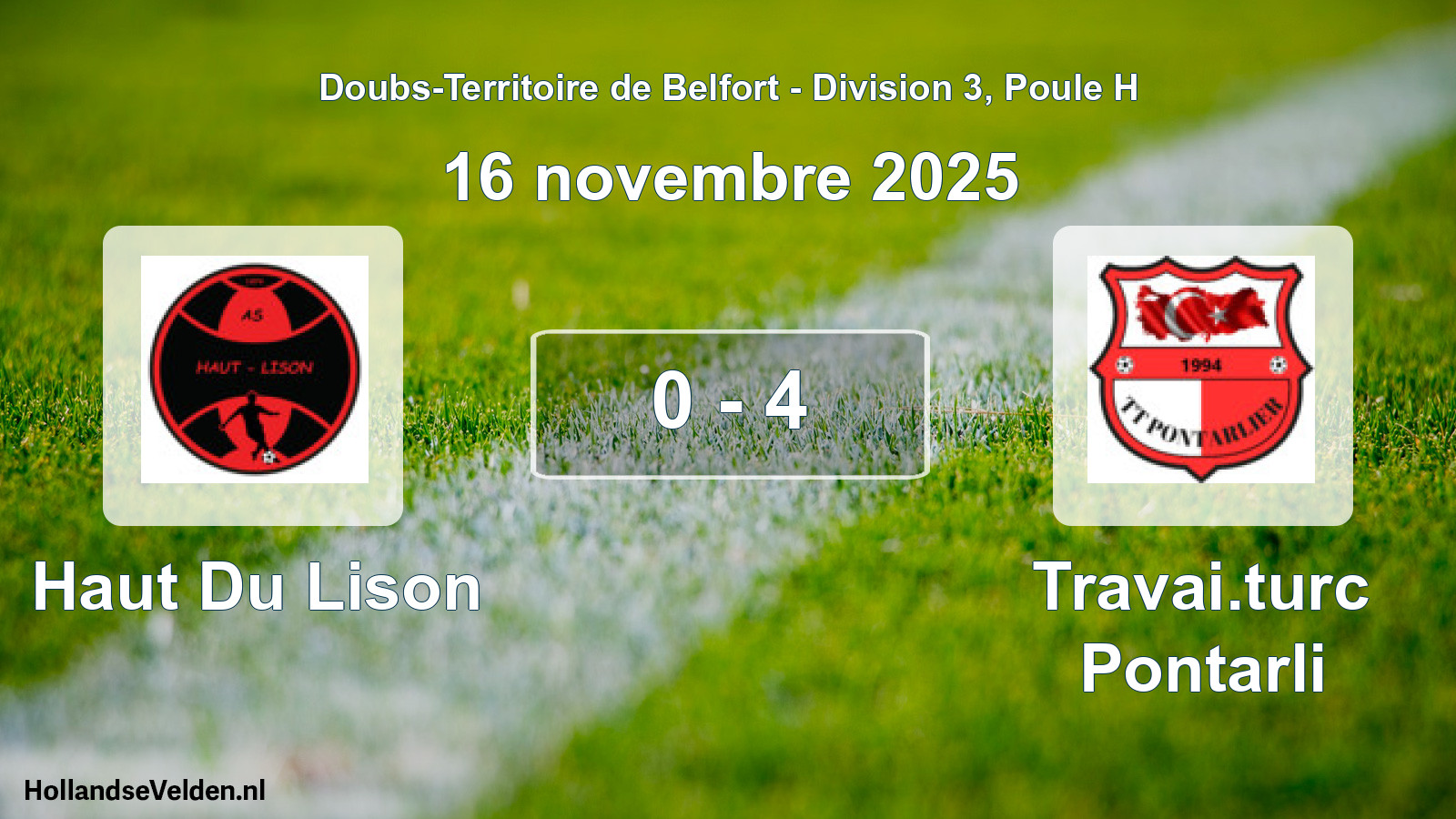 Total number of matches played: Haut Du Lison - Travai.turc Pontarli 0 - 4 (16 November 2025)