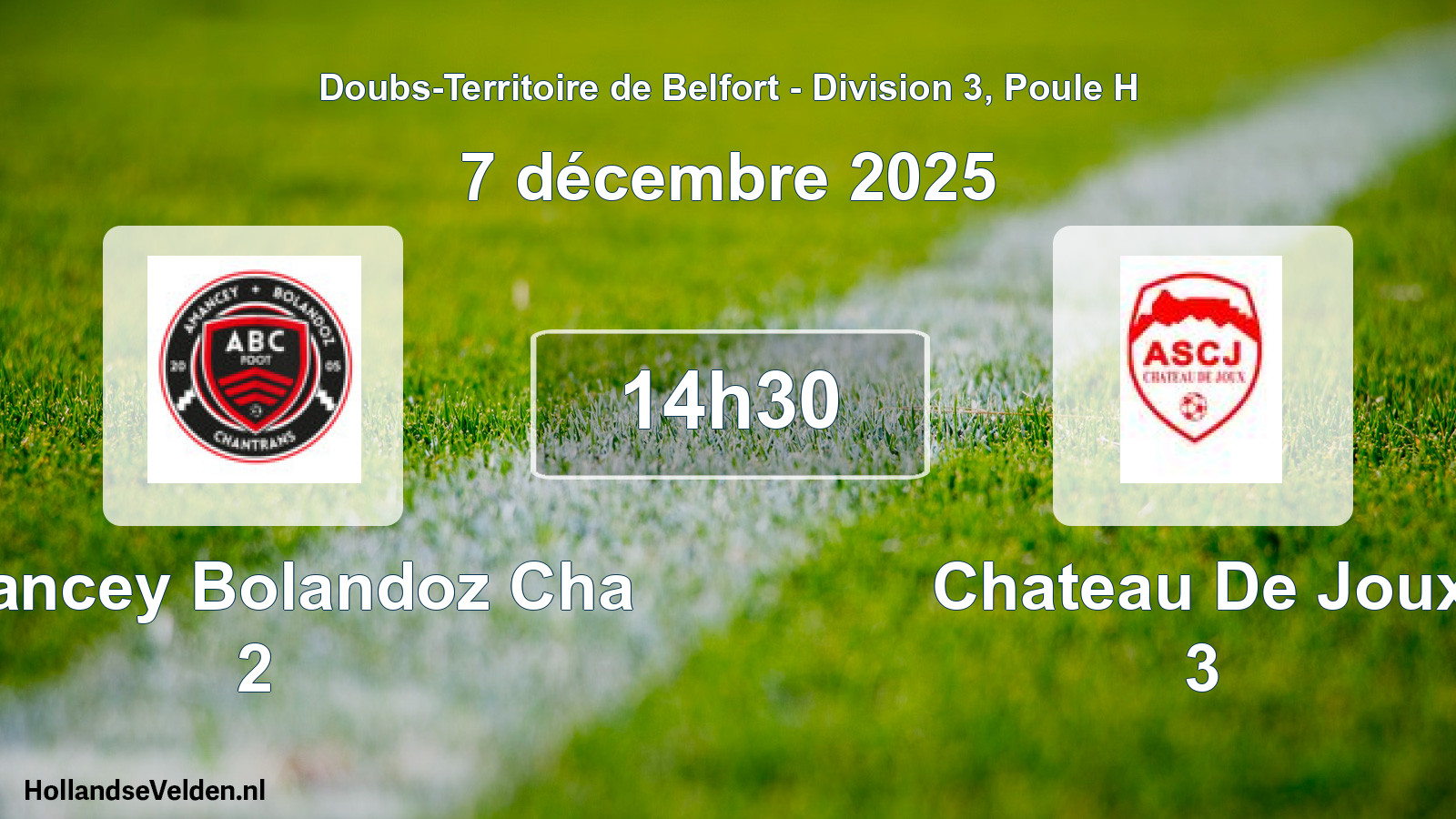 Scheduled Match: Amancey Bolandoz Cha 2 - Chateau De Joux 3 (7 December 2025)