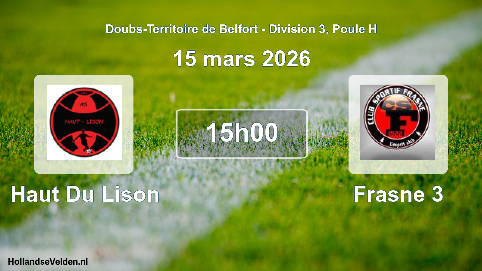 Scheduled Match: Haut Du Lison - Frasne 3 (15 March 2026)