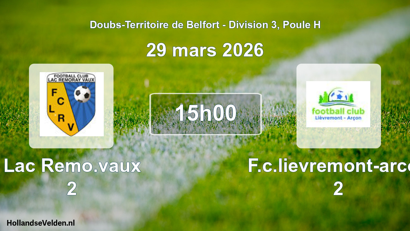 Geplande wedstrijd: Lac Remo.vaux 2 - F.c.lievremont-arcon 2 (29 maart 2026)