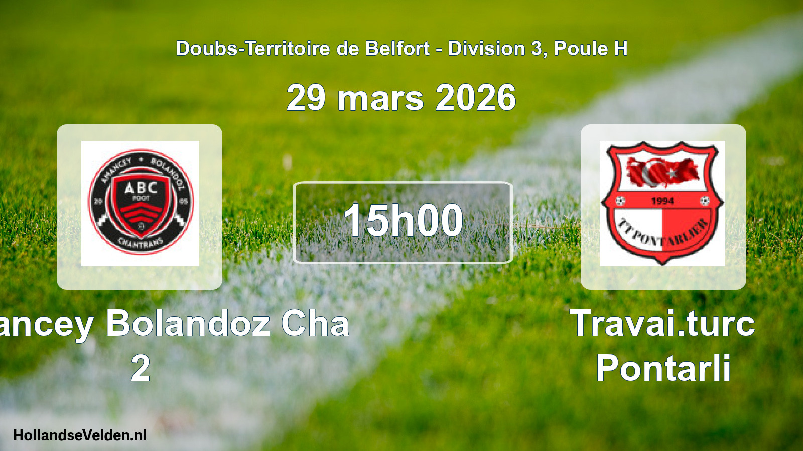 Match programmé: Amancey Bolandoz Cha 2 - Travai.turc Pontarli (29 mars 2026)