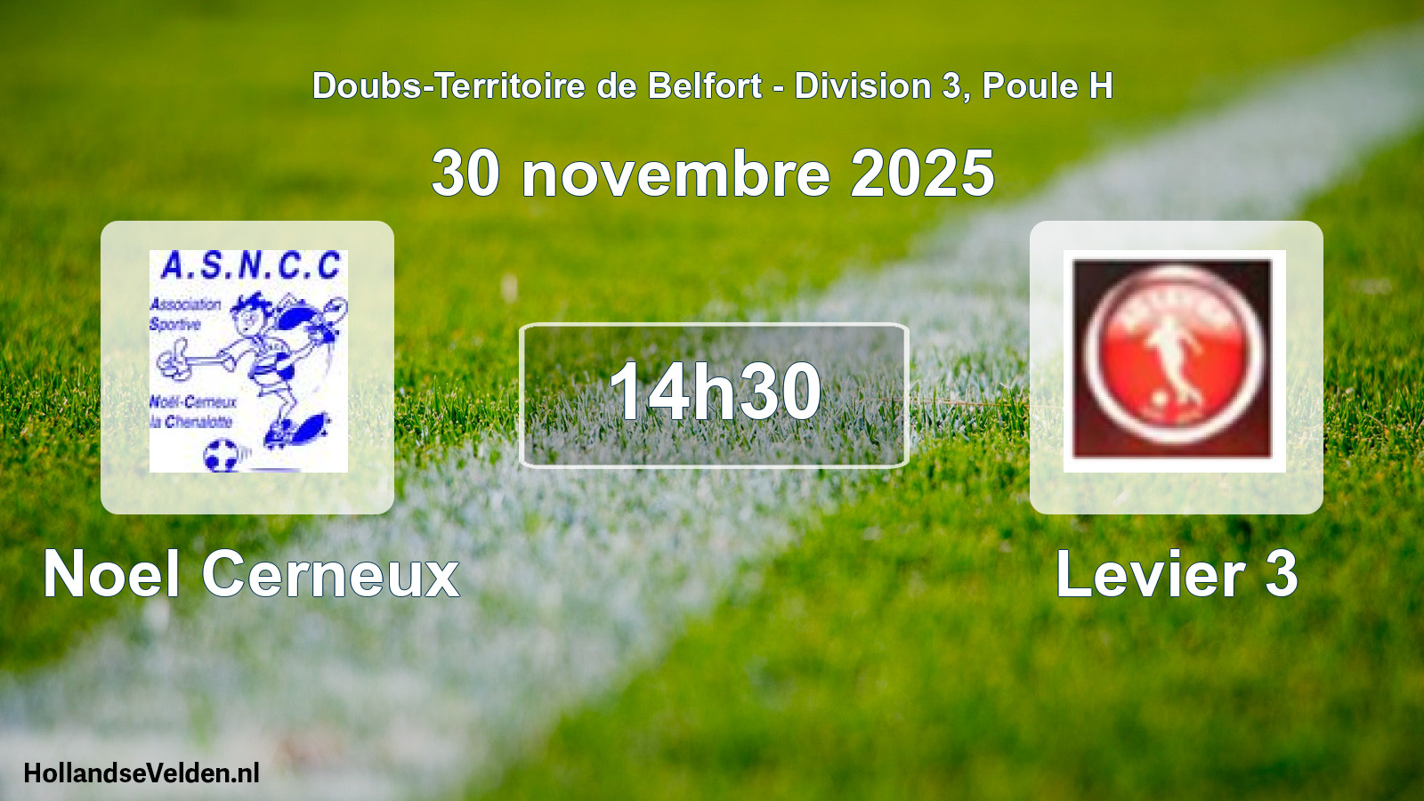 Match programmé: Noel Cerneux - Levier 3 (30 novembre 2025)