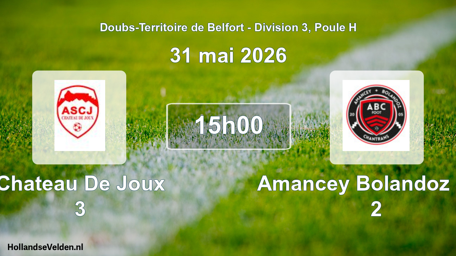 Scheduled Match: Chateau De Joux 3 - Amancey Bolandoz Cha 2 (31 May 2026)