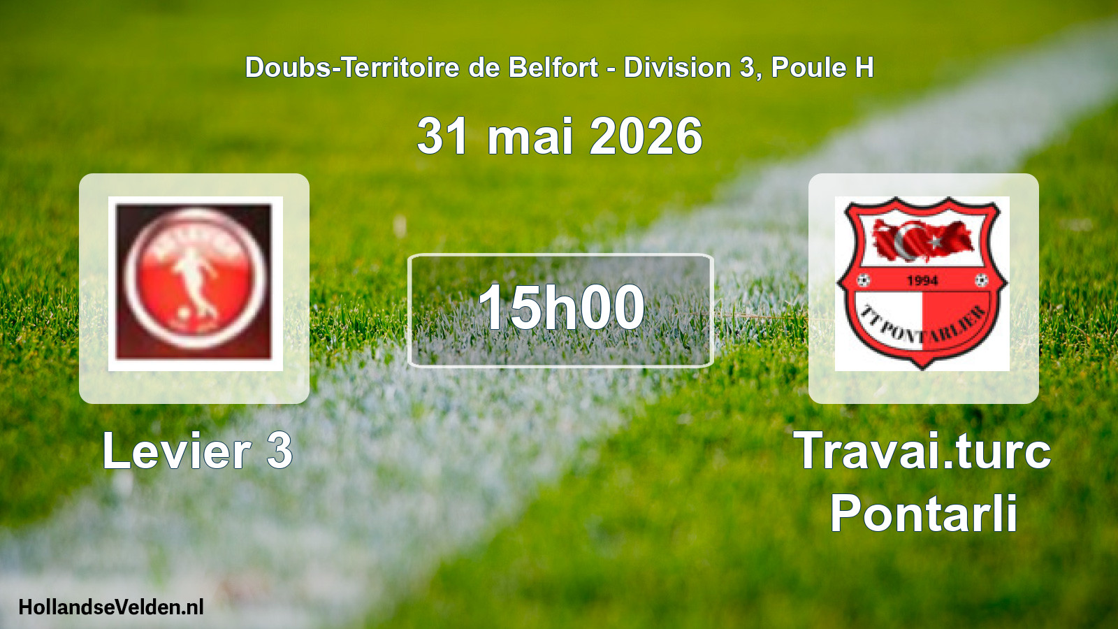 Match programmé: Levier 3 - Travai.turc Pontarli (31 mai 2026)