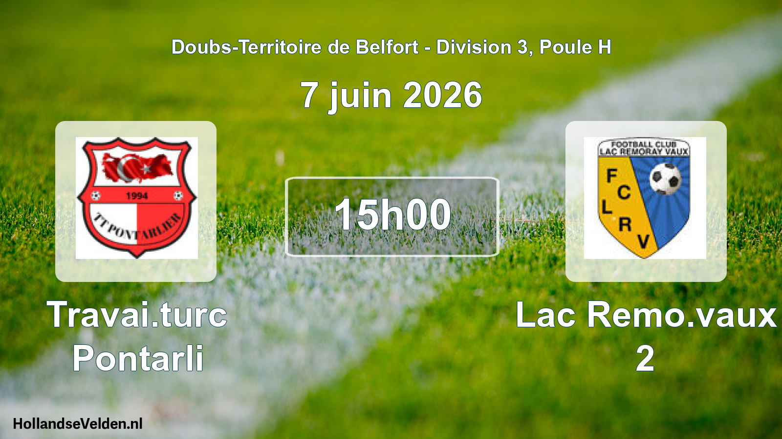 Match programmé: Travai.turc Pontarli - Lac Remo.vaux 2 (7 juin 2026)