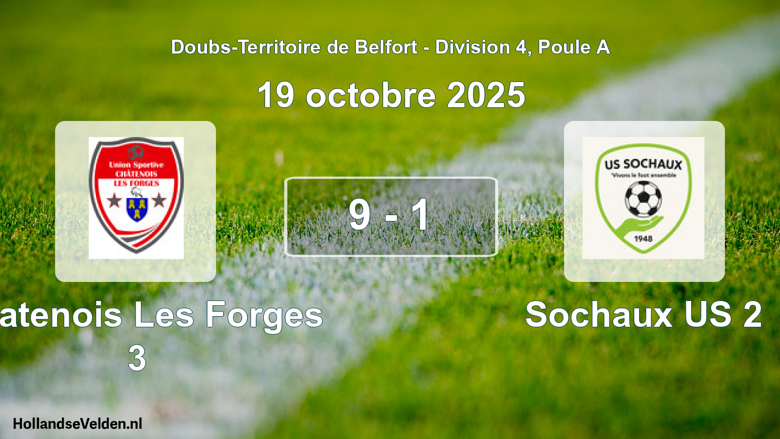 Total number of matches played: Chatenois Les Forges 3 - Sochaux US 2 9 - 1 (19 October 2025)