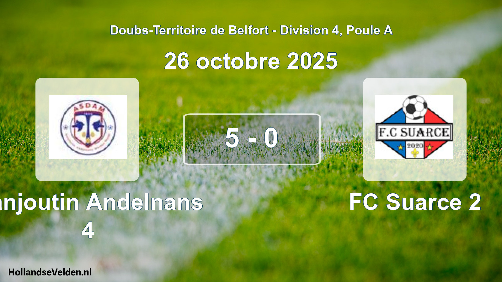 Total number of matches played: Danjoutin Andelnans 4 - FC Suarce 2 5 - 0 (26 October 2025)