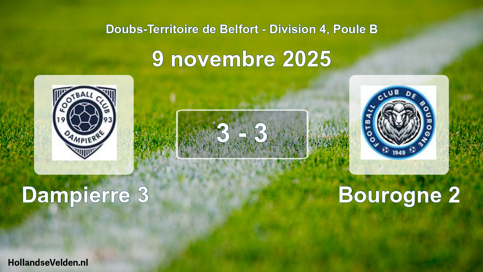 Total number of matches played: Dampierre 3 - Bourogne 2 3 - 3 (9 November 2025)