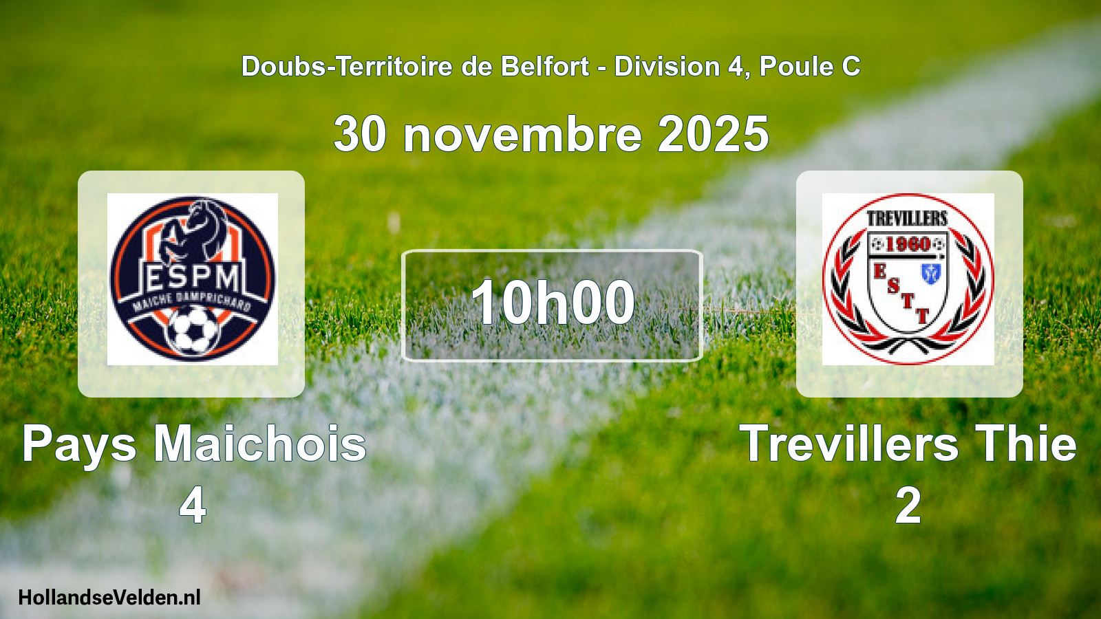 Match programmé: Pays Maichois 4 - Trevillers Thie 2 (30 novembre 2025)