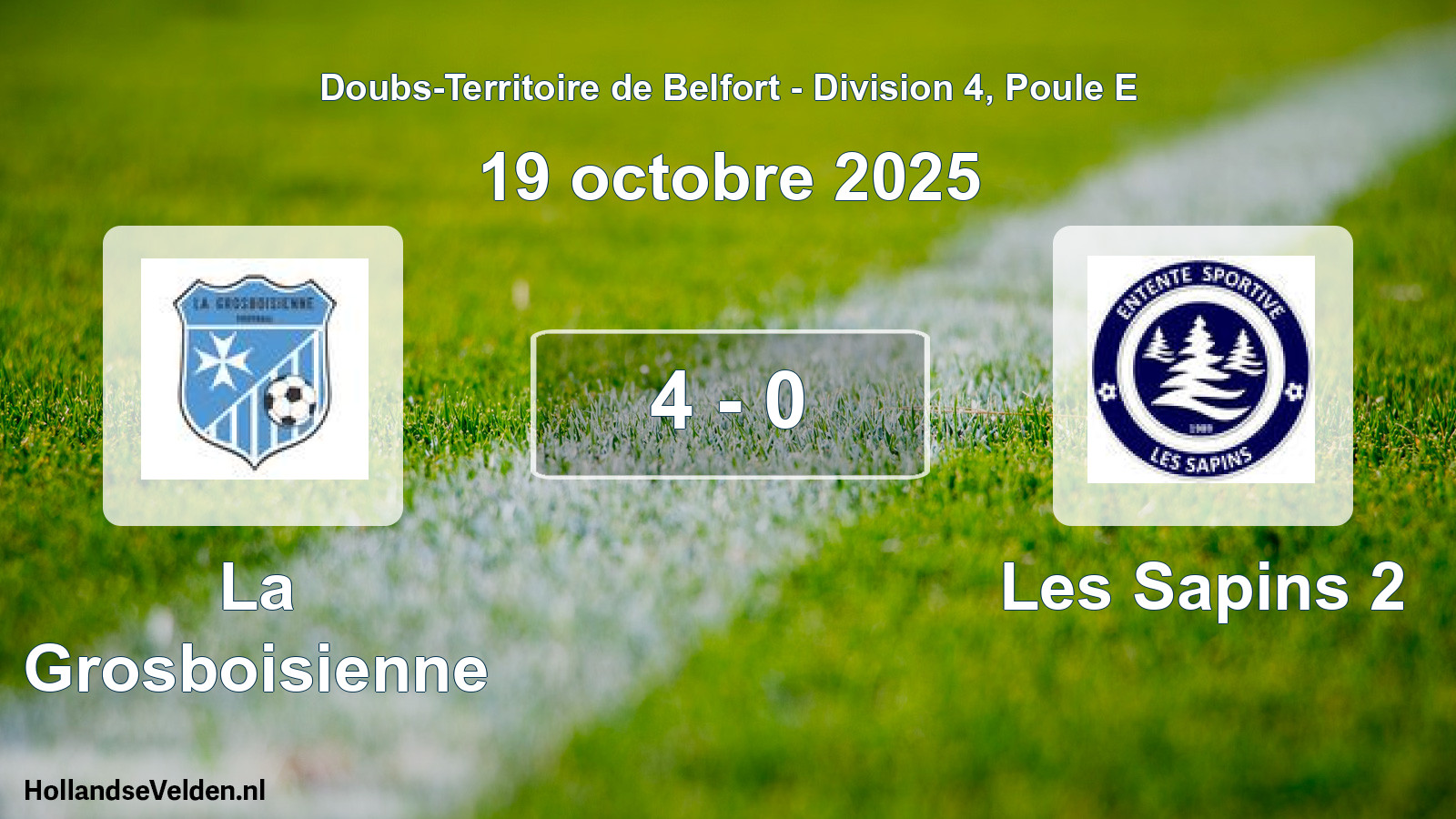 Match joué: La Grosboisienne - Les Sapins 2 4 - 0 (19 octobre 2025)