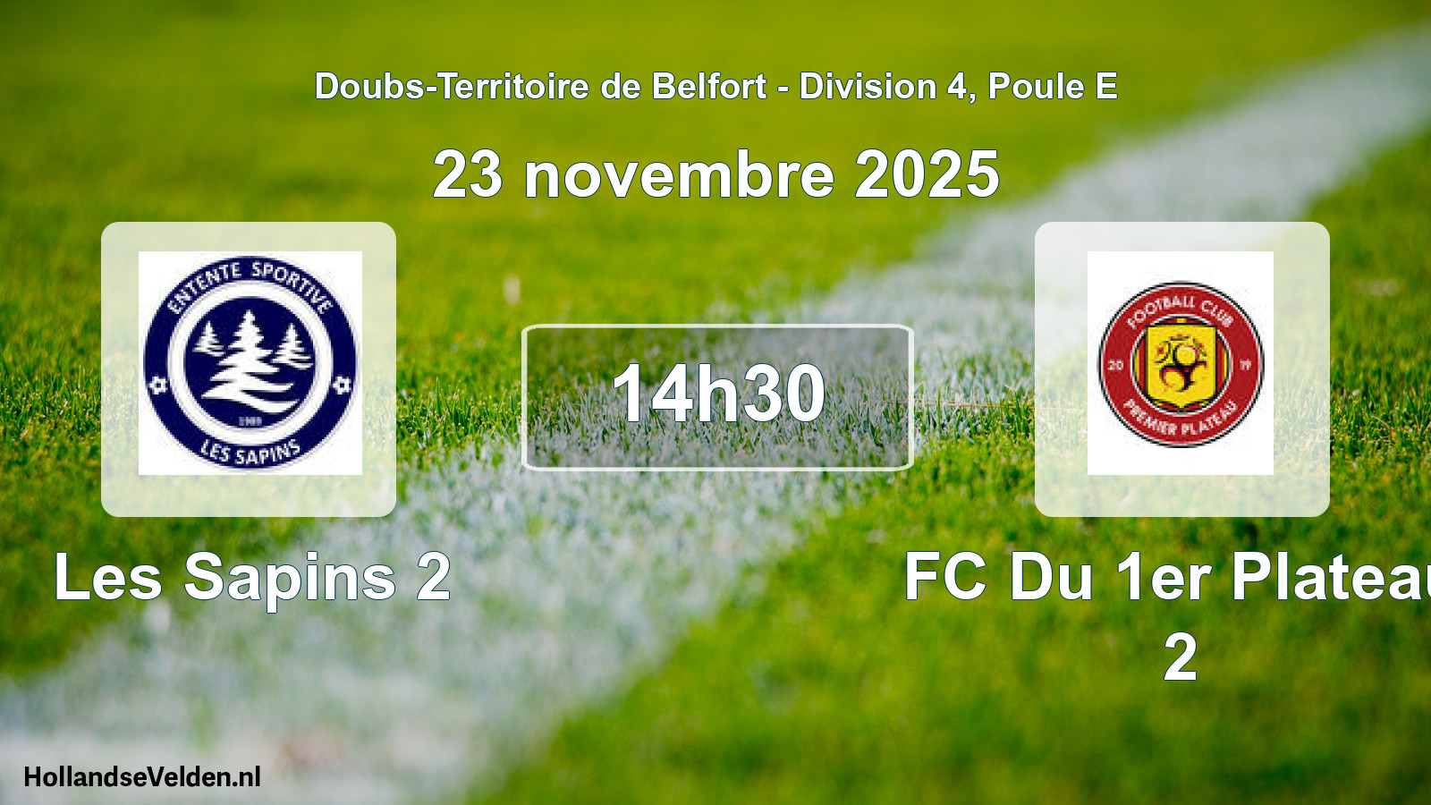 Match programmé: Les Sapins 2 - FC Du 1er Plateau 2 (23 novembre 2025)