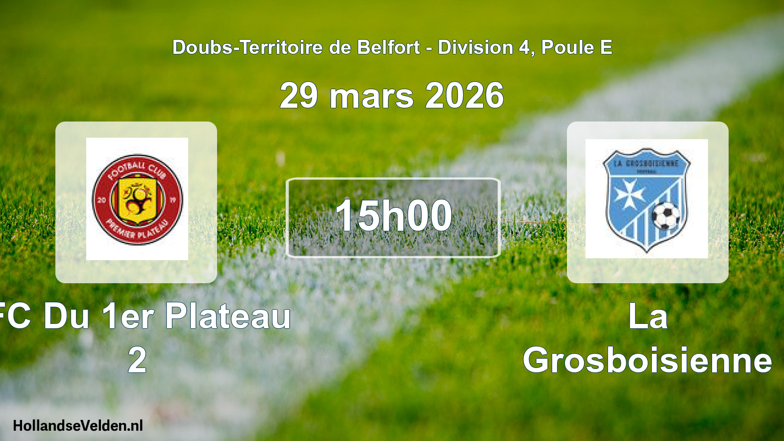 Match programmé: FC Du 1er Plateau 2 - La Grosboisienne (29 mars 2026)