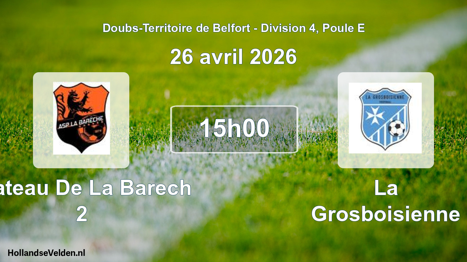 Match programmé: Plateau De La Barech 2 - La Grosboisienne (26 avril 2026)