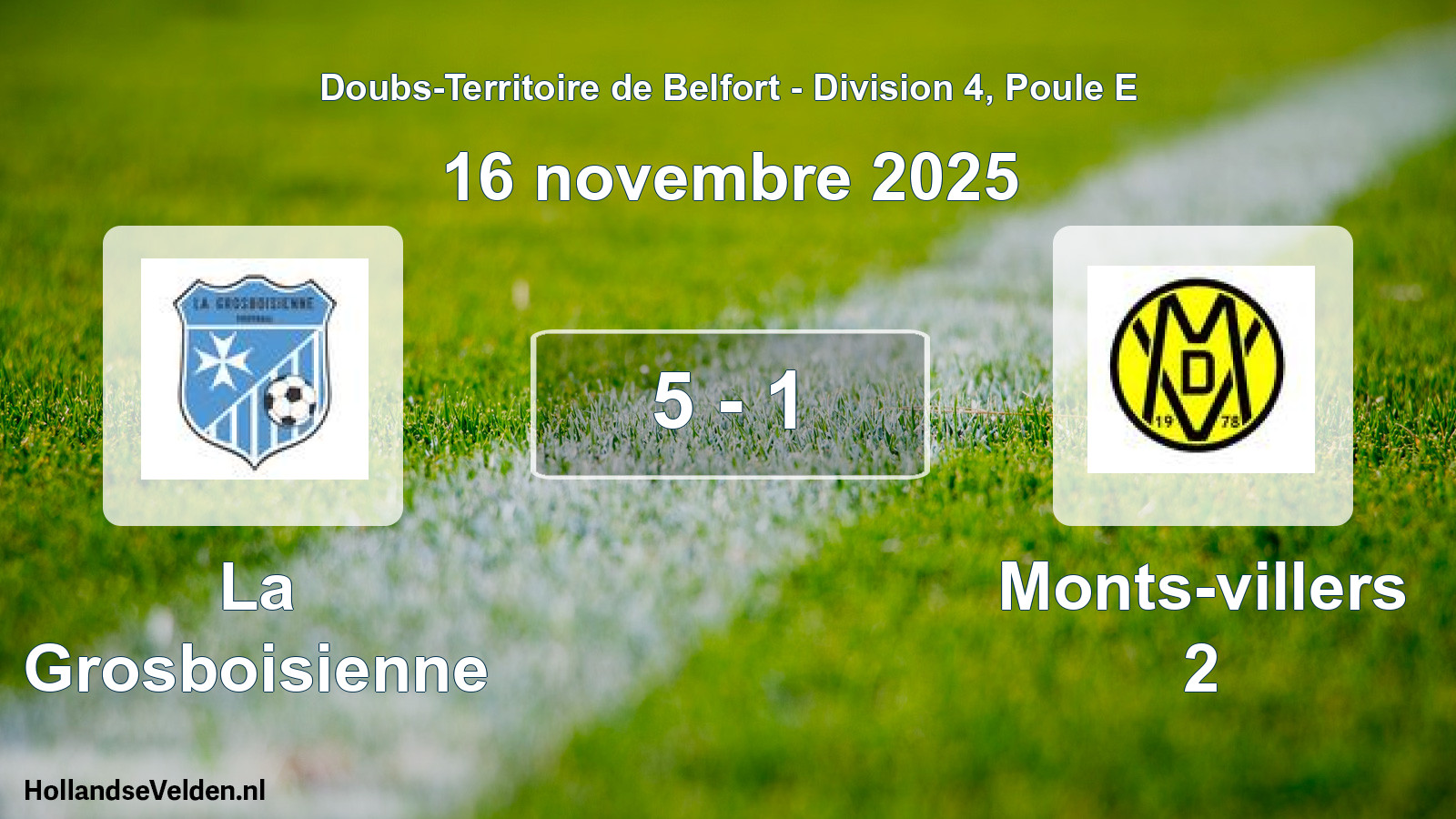 Match joué: La Grosboisienne - Monts-villers 2 5 - 1 (16 novembre 2025)