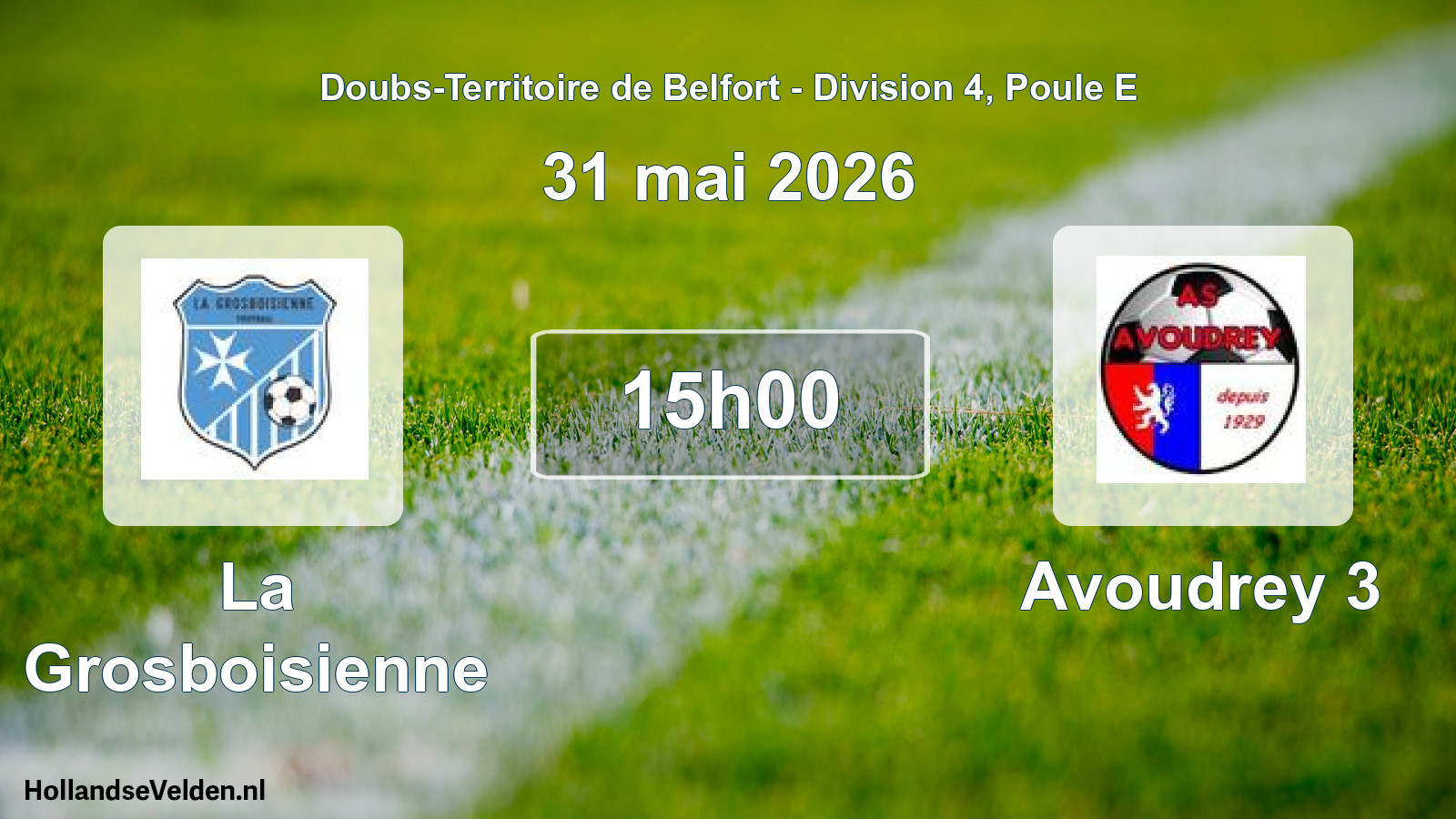 Scheduled Match: La Grosboisienne - Avoudrey 3 (31 May 2026)
