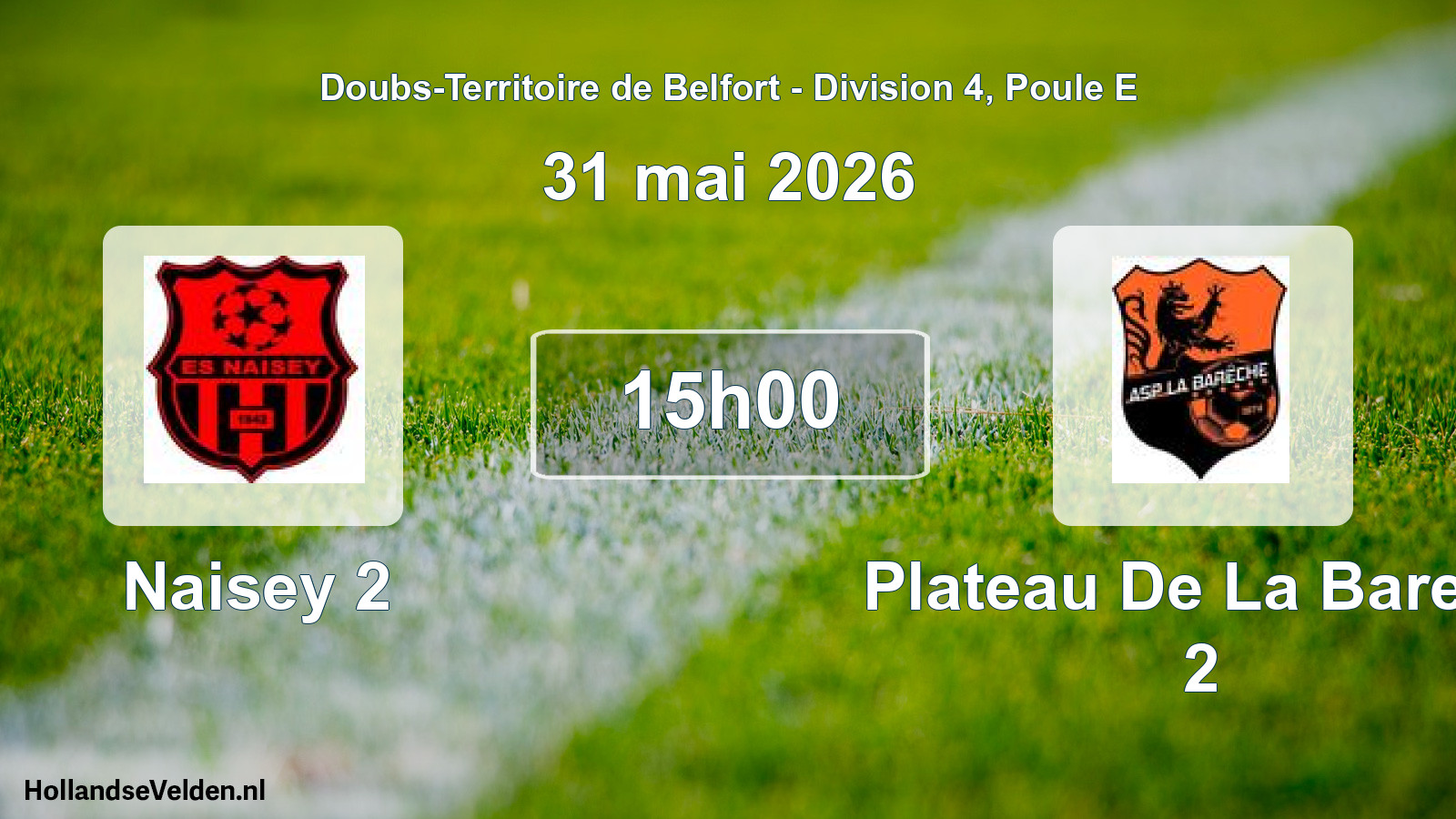 Geplande wedstrijd: Naisey 2 - Plateau De La Barech 2 (31 mei 2026)