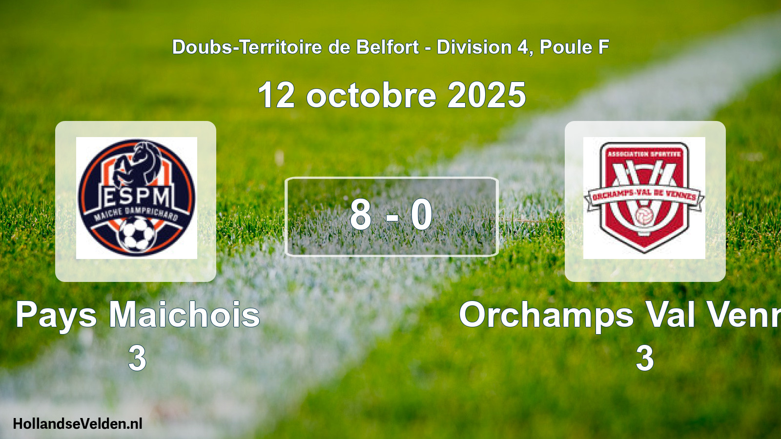 Match joué: Pays Maichois 3 - Orchamps Val Vennes 3 8 - 0 (12 octobre 2025)