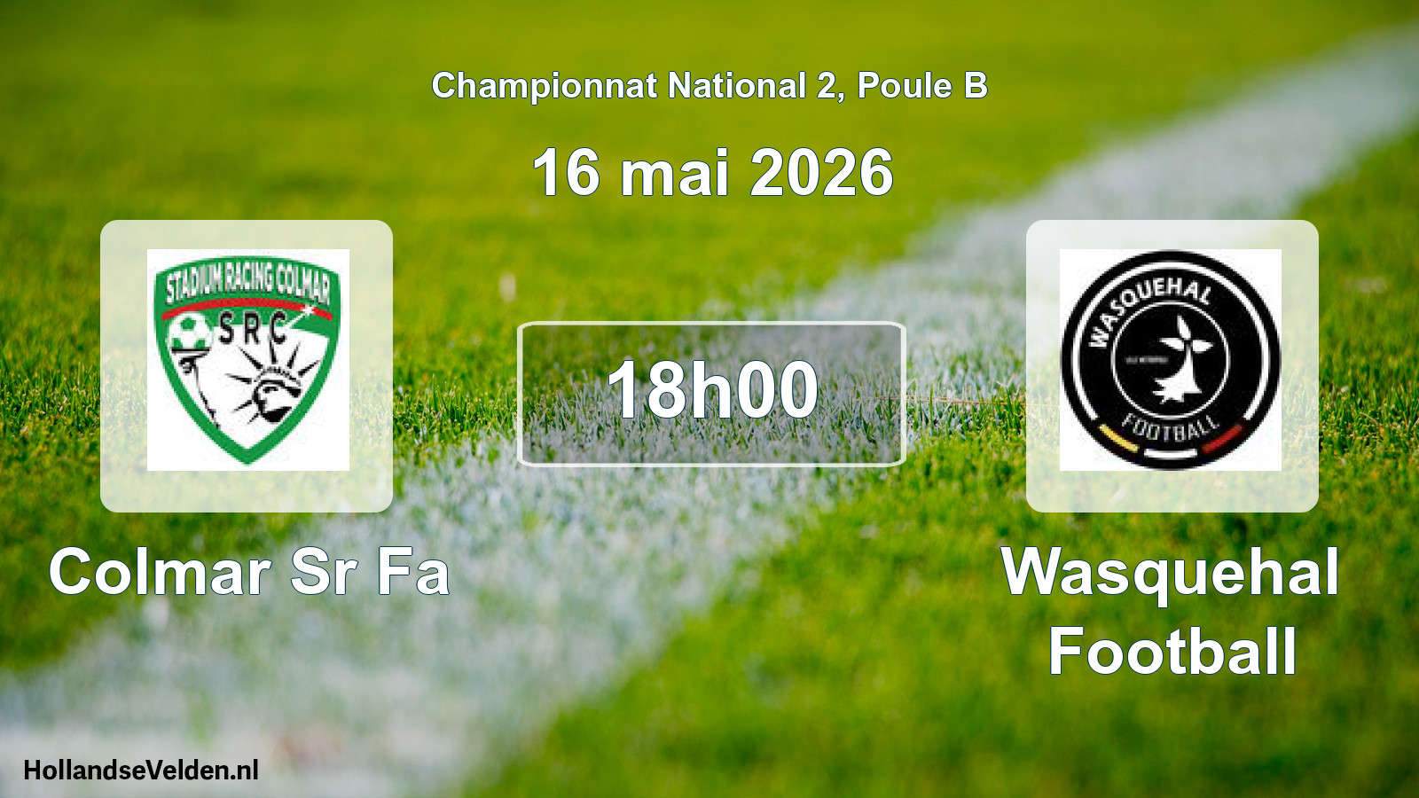 Geplande wedstrijd: Colmar Sr Fa - Wasquehal Football (16 mai 2026)