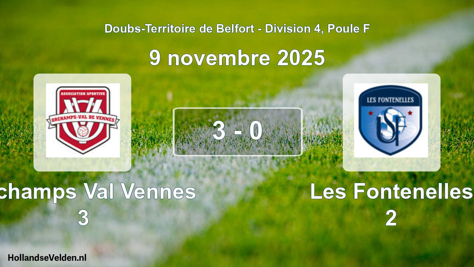 Total number of matches played: Orchamps Val Vennes 3 - Les Fontenelles 2 3 - 0 (9 November 2025)