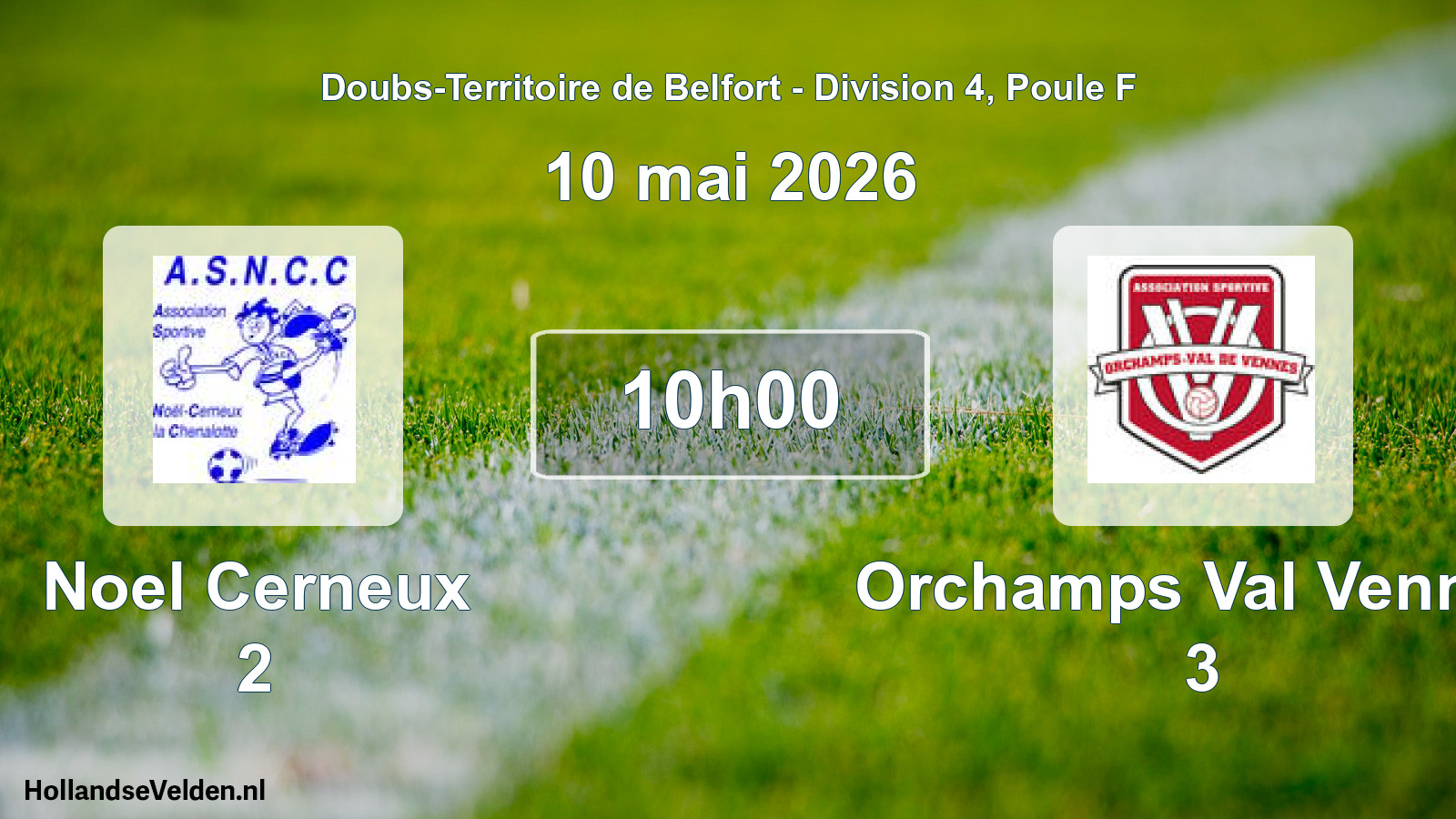 Match programmé: Noel Cerneux 2 - Orchamps Val Vennes 3 (10 mai 2026)