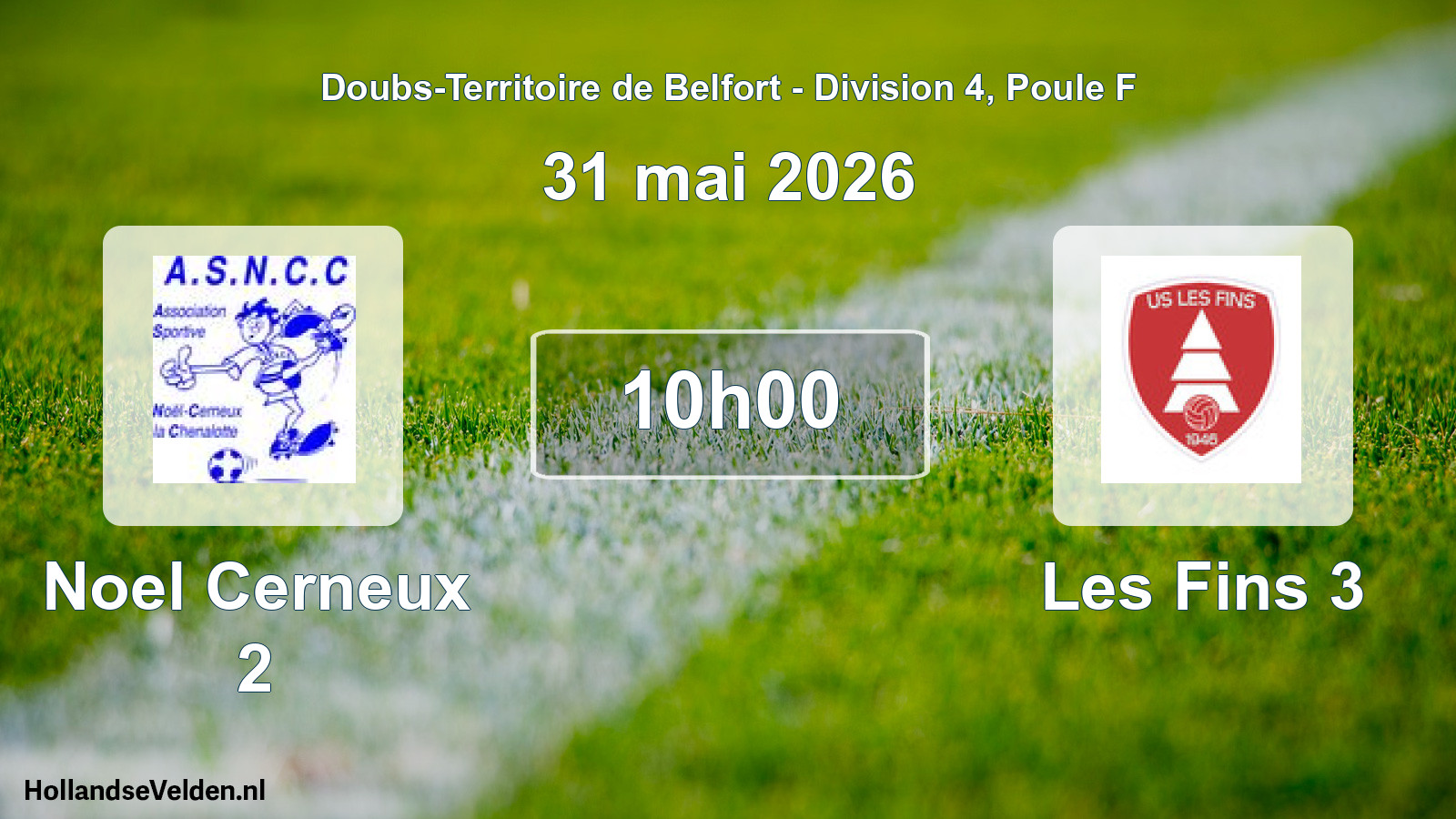 Scheduled Match: Noel Cerneux 2 - Les Fins 3 (31 May 2026)