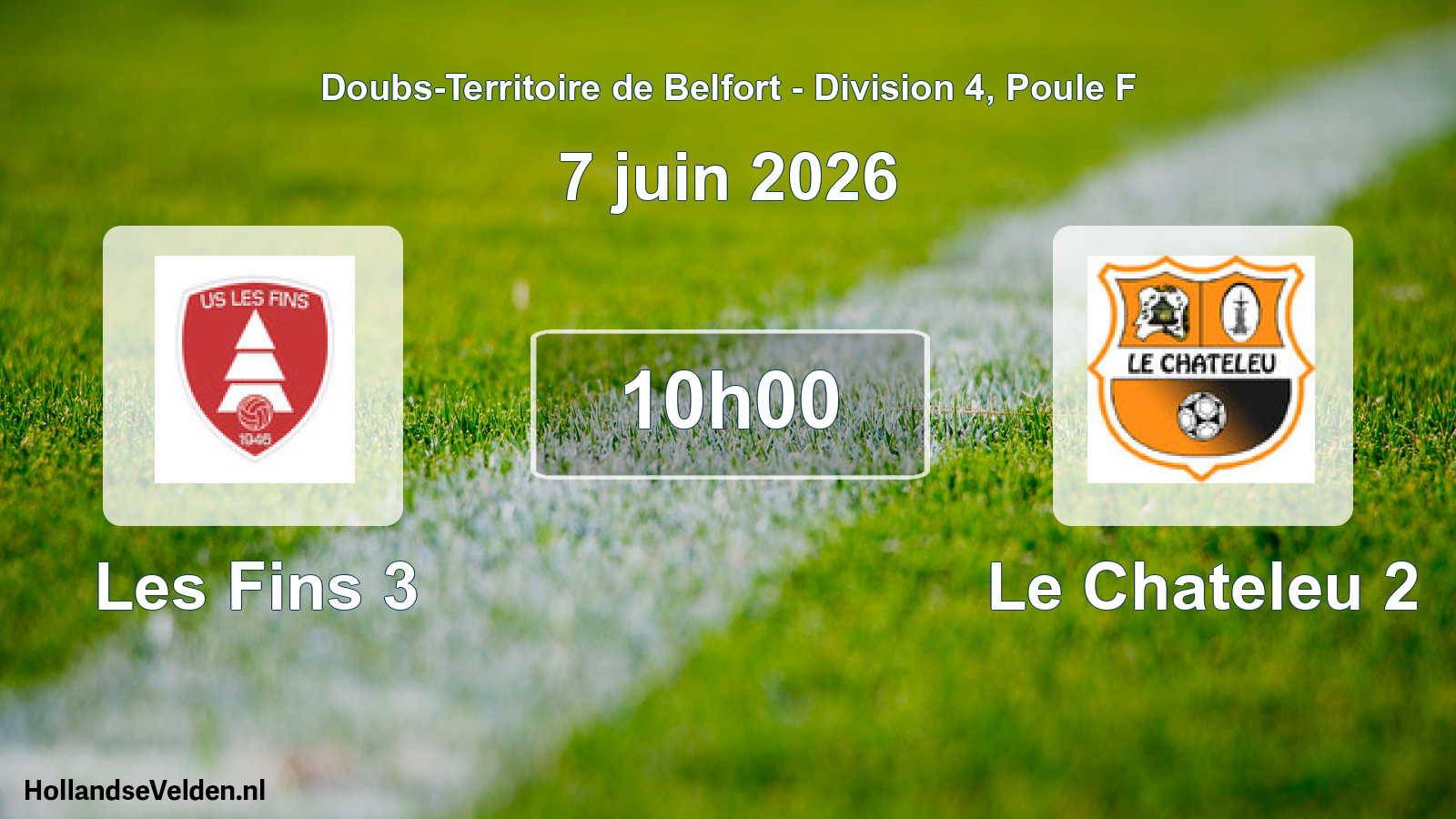 Match programmé: Les Fins 3 - Le Chateleu 2 (7 juin 2026)