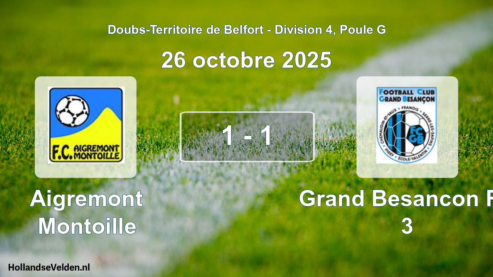 Total number of matches played: Aigremont Montoille - Grand Besancon FC 3 1 - 1 (26 October 2025)