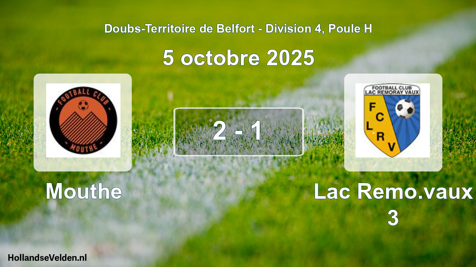 Total number of matches played: Mouthe - Lac Remo.vaux 3 2 - 1 (5 October 2025)