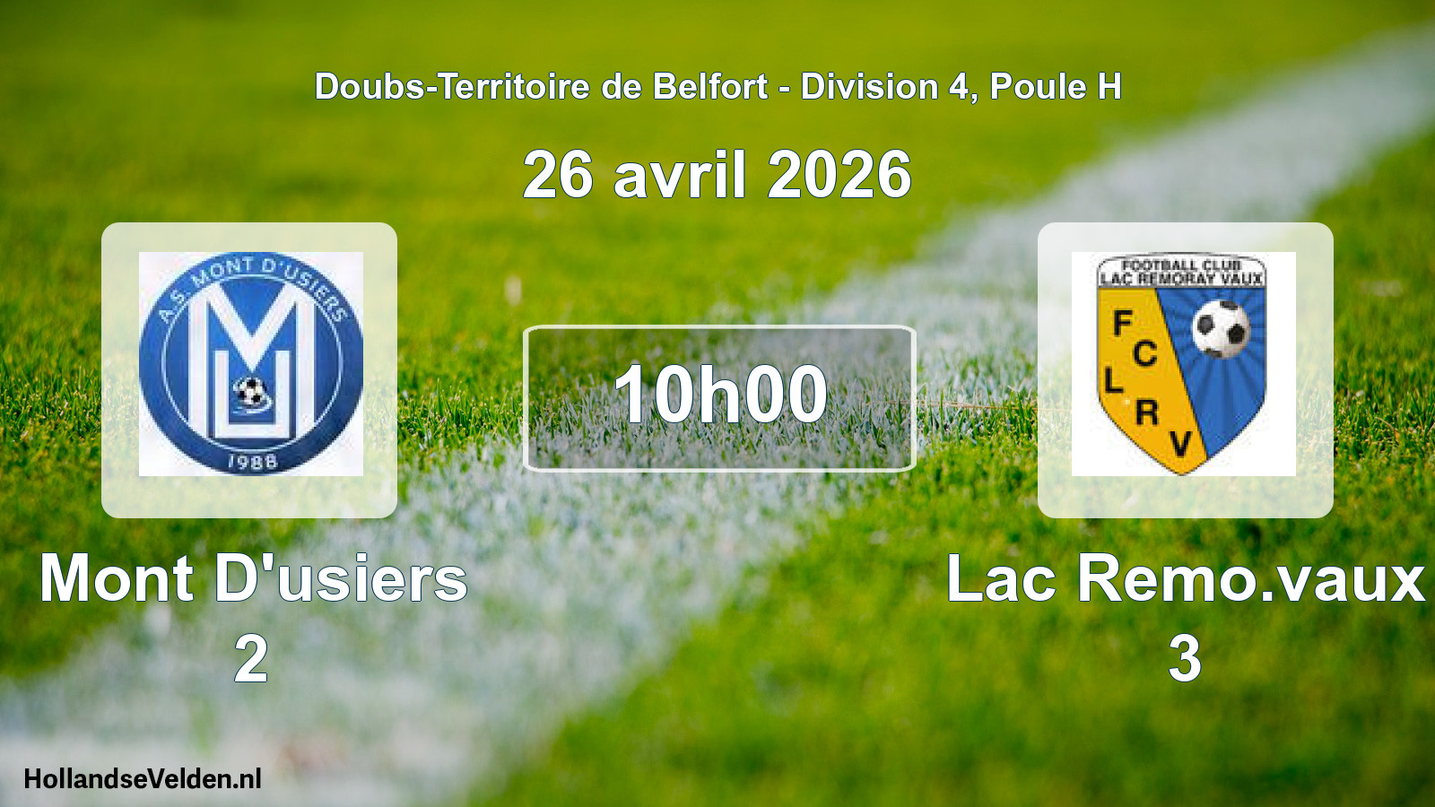 Scheduled Match: Mont D'usiers 2 - Lac Remo.vaux 3 (26 April 2026)