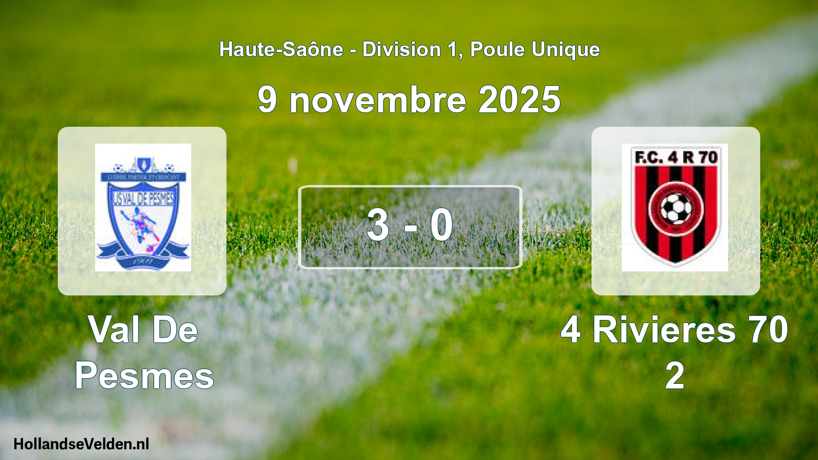 Match joué: Val De Pesmes - 4 Rivieres 70 2 3 - 0 (9 novembre 2025)
