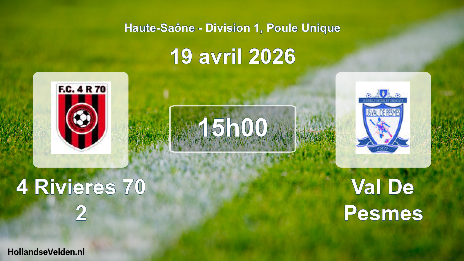 Scheduled Match: 4 Rivieres 70 2 - Val De Pesmes (19 April 2026)