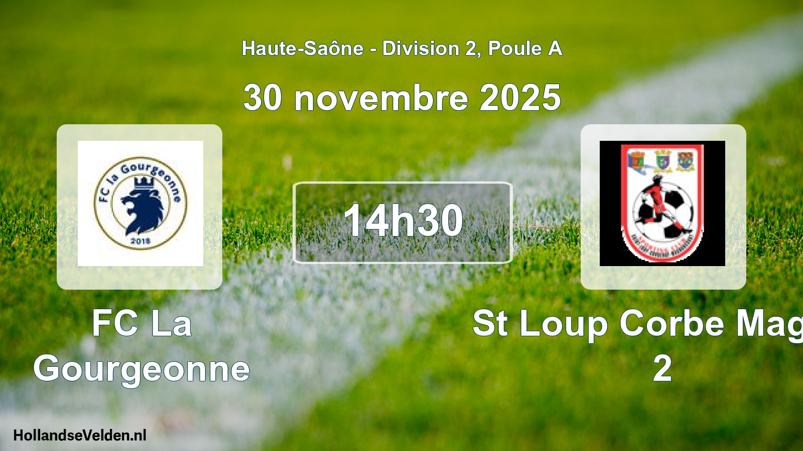 Match programmé: FC La Gourgeonne - St Loup Corbe Magno 2 (30 novembre 2025)