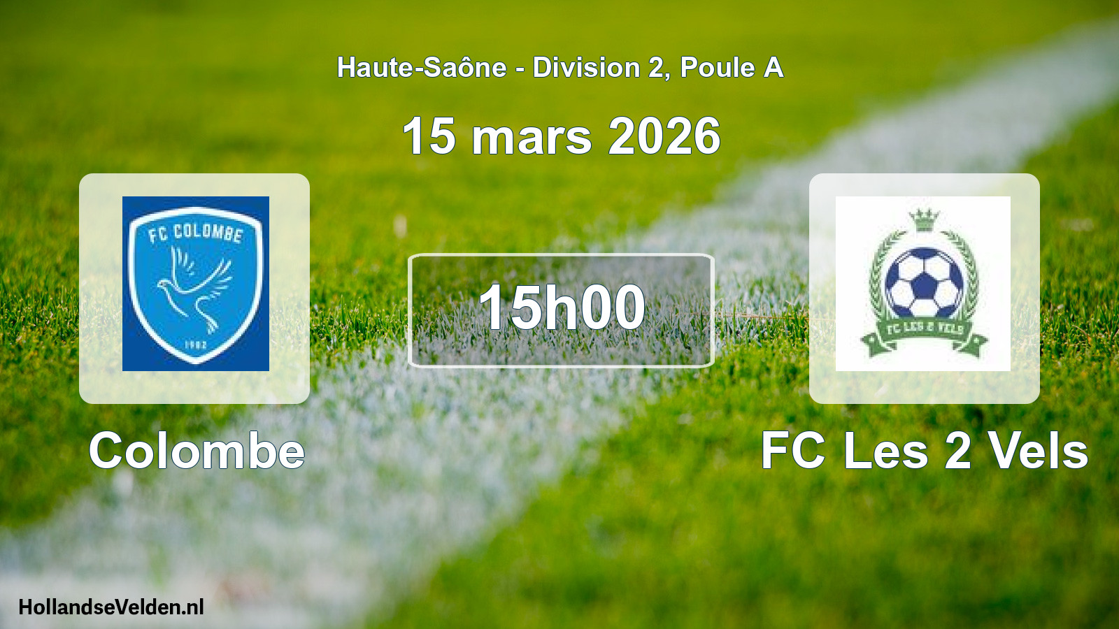 Scheduled Match: Colombe - FC Les 2 Vels (15 March 2026)