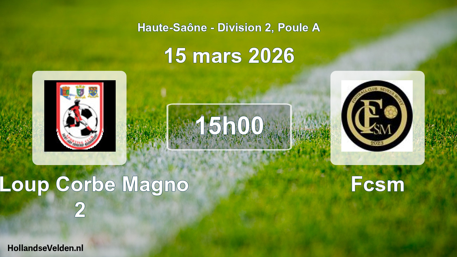 Scheduled Match: St Loup Corbe Magno 2 - Fcsm (15 March 2026)