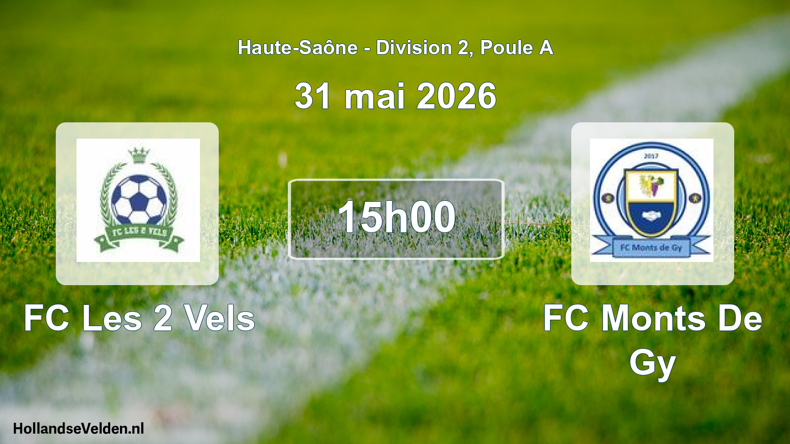 Scheduled Match: FC Les 2 Vels - FC Monts De Gy (31 May 2026)