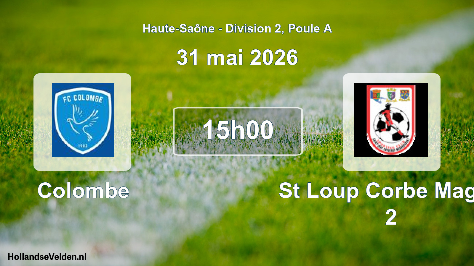 Scheduled Match: Colombe - St Loup Corbe Magno 2 (31 May 2026)