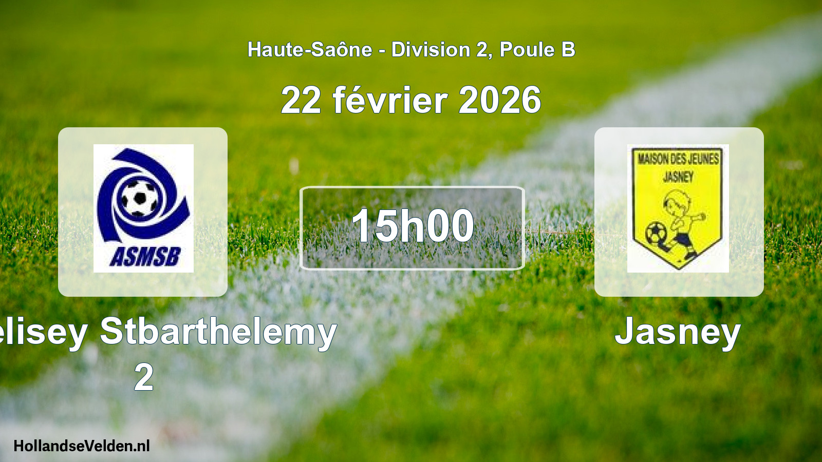 Scheduled Match: Melisey Stbarthelemy 2 - Jasney (22 February 2026)